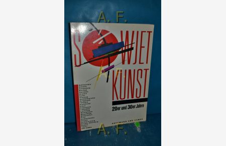 Sowjet-Kunst 20er und 30er Jahre.   - Russ. Museum, Leningrad. [Beitr. von L. Wostrezowa ... Red.: Wladimir Lenjaschin]