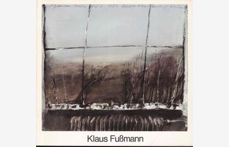Klaus Fußmann (= Berliner Künstler der Gegenwart Heft 10)