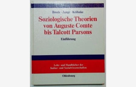 Soziologische Theorien von Auguste Comte bis Talcott Parsons.