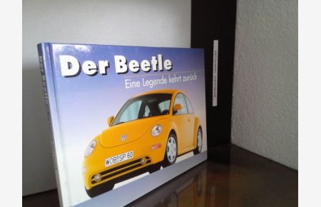 Der Beetle : eine Legende kehrt zurück  - Peitzmeier, Klaus-Achim