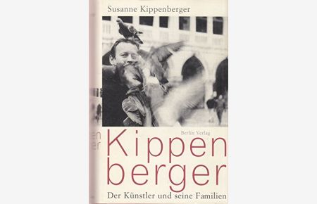 Kippenberger : der Künstler und seine Familien.