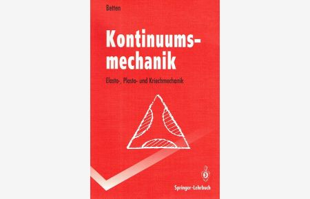 Kontinuumsmechanik: Elasto-, Plasto- und Kriechmechanik (Springer-Lehrbuch).