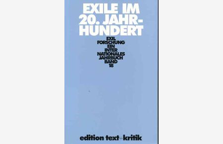 Exile im 20. Jahrhundert.   - Mit Wulf Koepke.Hrsg. im Auftr. der Gesellschaft für Exilforschung. Exilforschung. Ein Internationales Jahrbuch Bd. 18.