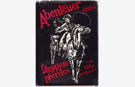 Abenteuer eines Steppenpferdes. Mit 63 Federzeichnungen von Stephan Mautner.