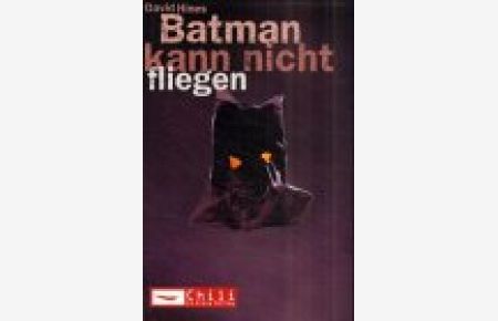 Batman kann nicht fliegen.   - Aus dem Engl. von Eva Riekert / Arena-Taschenbuch ; Bd. 2602 : Chili