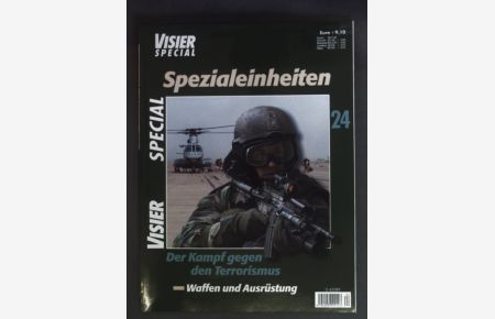 Spezialeinheiten: Der Kampf gegen den Terrorismus - Waffen und Ausrüstung.   - Visier Special: Nr. 24.
