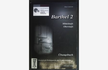Barthel: 2 - Deutsch als Fremdsprache für Fortgeschriteene Mittel- und Oberstufe - Übungsbuch.