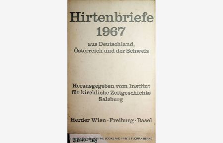 Hirtenbriefe 1967 aus Deutschland, Österreich und der Schweiz. Hrsg. : Institut für kirchliche Zeitgeschichte Salzburg.