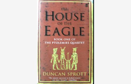 The House of the Eagle (Ptolemies Quartet)