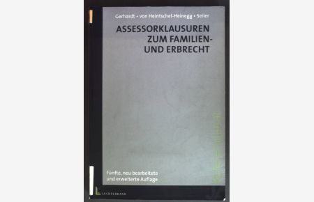 Assessorklausuren zum Familien- und Erbrecht .   - Assessorexamen.