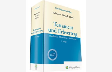 Testament und Erbvertrag - Handbuch - Mustertexte - Kommentar