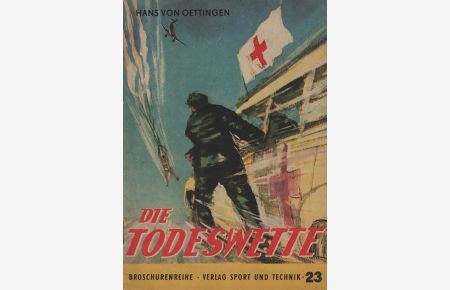 Die Todeswette.   - Hans v. Oettingen / Broschürenreihe ; 23