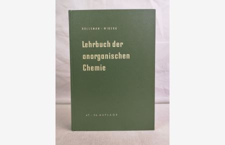 Lehrbuch der anorganischen Chemie. Begründet von A. F. Holleman.   - Mit 166 Figuren.