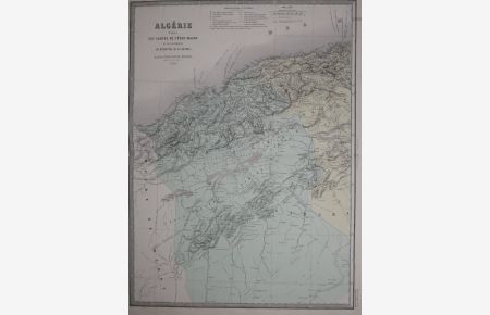 Carte de l'Algérie, d'après les cartes de l'Etat-Major et les documents du Ministère de la Guerre. Aus Atlas Usuel