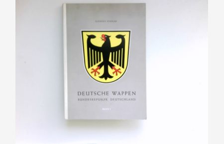 Deutsche Wappen Bundesrepublik Deutschland :  - Bd. 1., Die Landkreiswappen. [Zeichn. von Max Reinhart]