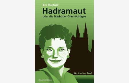 Hadramaut oder die Macht der Ohnmächtigen: Ein Krimi aus Basel