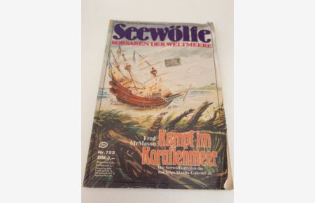 Seewölfe Korsaren der Weltmeere Heft Nr. 752 Deutsche Ersveröffentlichung 1990