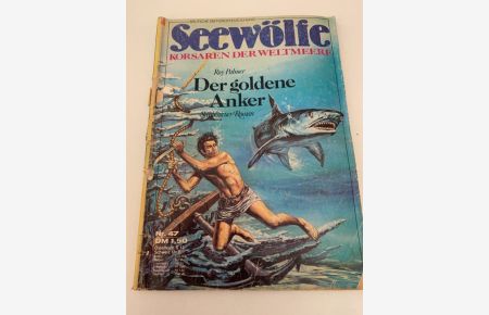 Seewölfe Korsaren der Weltmeere Heft Nr. 47 Deutsche Ersveröffentlichung 1976