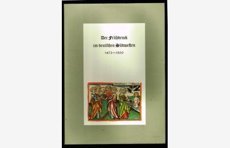 Der Frühdruck im deutschen Südwesten 1473-1500. Band I. Ulm. Ausstellungskatalog.