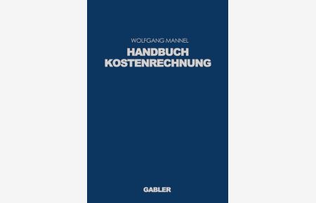 Handbuch Kostenrechnung.