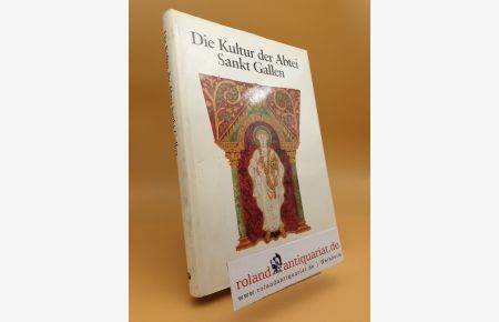 Die Kultur der Abtei Sankt Gallen / hrsg. von Werner Vogler