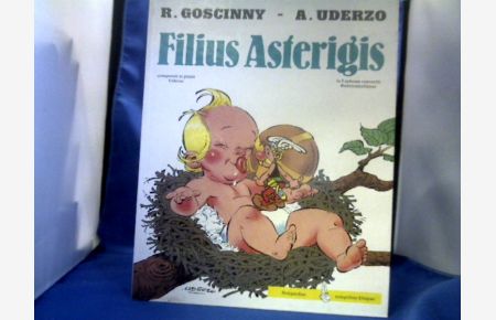 Goscinny, René: Goscinny et Uderzo novum periculum Asterigis et Obeligis praebent; Teil: [12]. , Asterix, filius Asterigis : novum periculum Asterigis