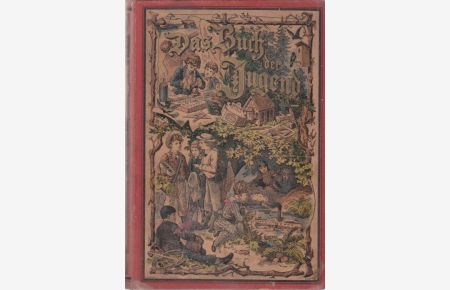 Das Buch der Jugend II.   - Ein Jahrbuch der Unterhaltung und Belehrung unserer Knaben. Mit Beiträgen von Dr. G. Diercks, J. Dufresne, Dr. E.G. in C, Prof. Dr. E. Hallier, Marinepfarrer Heims, Hof-Garteninspektor Jaeger, Prof. Dr. Koch, R. Ortleb, Carl Herm. Pilz, Hermine Proschko, Dr. H. Schubert, Oskar Schwebel, Dr. R. Weitbrecht, Dr. M. Wildermann.