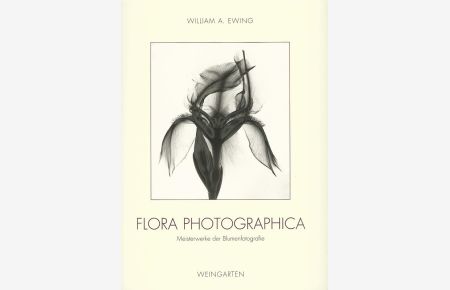 Flora Photographica. Meisterwerke der Blumenfotografie von 1835 bis heute.   - Übers. aus dem Engl. von Christian Auffhammer.