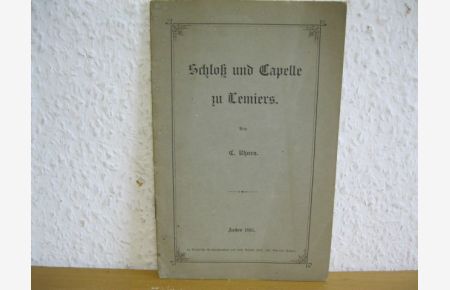 1895 Schloß und Capelle zu Lemiers.