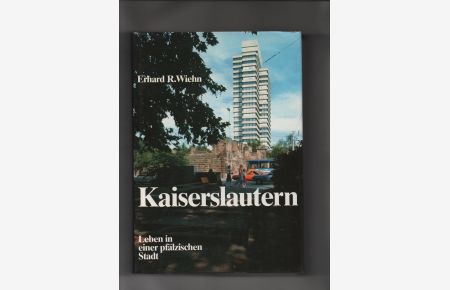 Kaiserslautern - Leben in einer pfälzischen Stadt