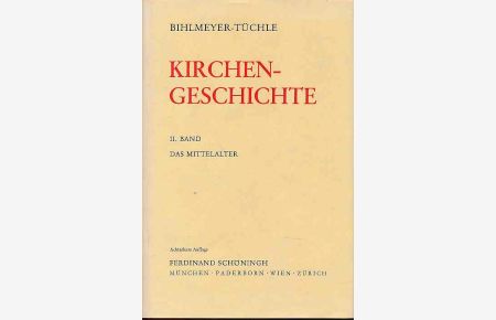 Bihlmeyer-Tüchle. Die Neuzeit und die neueste Zeit. Kirchengeschichte Band 3.   - Neu besorgt.