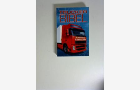 Truckerbibel: Ein Lebenswegweiser mit dem neuen Testament.