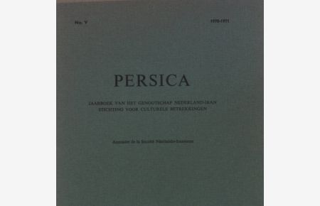 Die Entstehung des iranischen Landschaftsbildes.   - Persica, Jaarboek van het Genootschap Nederland-Iran, stichting voor Culturele Betrekkingen, No.V.