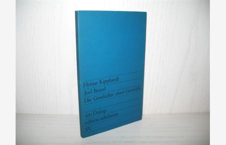 Joel Brand: Die Geschichte eines Geschäfts.   - Reihe: im Dialog - Neues deutsches Theater; edition suhrkamp 139;
