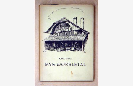 Mys Worbletal - Mys Chinderland. Mit 10 Photographien. .