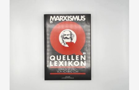 Marxismus-Quellenlexikon.   - hrsg. von Konrad Löw