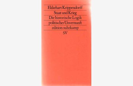 Staat und Krieg : d. histor. Logik polit. Unvernunft.   - Edition Suhrkamp ; 1305 = N.F., Bd. 305.