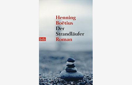 Der Strandläufer : Roman.   - Henning BoeÍütius / btb ; 73773