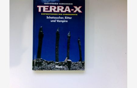 Schatzsucher, Ritter und Vampire Untertitel: Reihe Terra-X Expeditionen ins Unbekannte