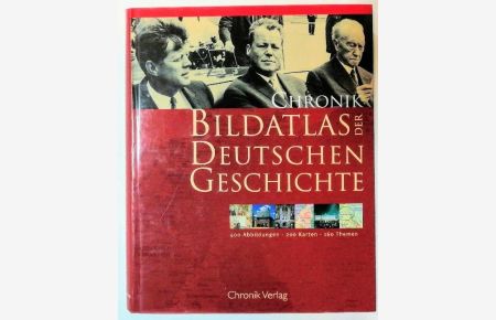Chronik Bildatlas zur Deutschen Geschichte.