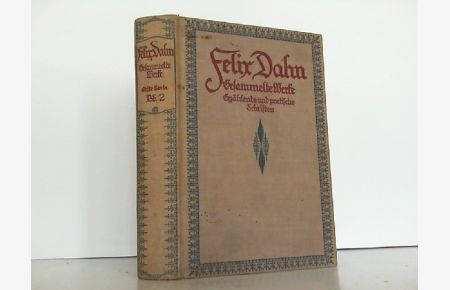 Felix Dahn. Gesammelte Werke. Hier Erste Serie, Band 2 - Ein Kampf um Rom.   - Erzählende und poetische Schriften. Neue wohlfeile Gesamtausgabe.