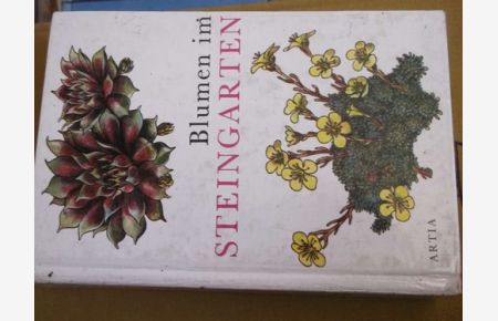 Blumen im STEINGARTEN Text von CestmIr Böhm Illustrationen von JAROMIR WINDSOR und KAREL SVARC