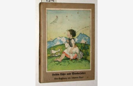 Heidis Lehr-und Wanderjahre : eine Geschichte für Kinder und solche, die Kinder lieb haben.