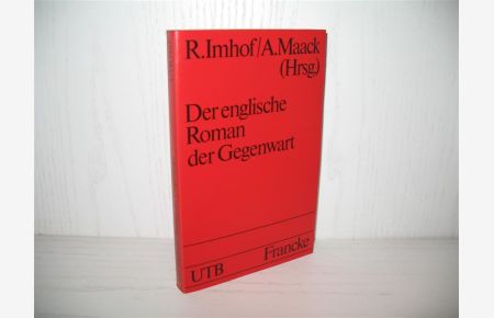 Der englische Roman der Gegenwart.   - UTB 1467; Anglistik;