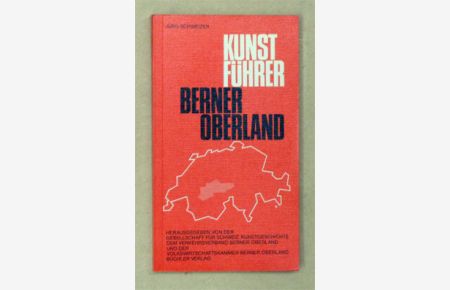 Kunstführer Berner Oberland.
