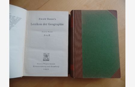 Ewald Banses Lexikon der Geographie. 2 Bd. Erster Band A-K, zweiter Band L-Z.