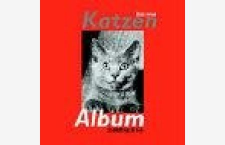Das neue Katzen-Album.   - hrsg. von Julia Bachstein