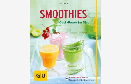 Smoothies: Obst-Power im Glas