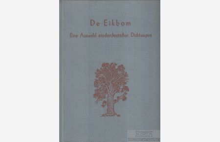 De Eikbom  - Eine Auswahl niederdeutscher Dichtungen