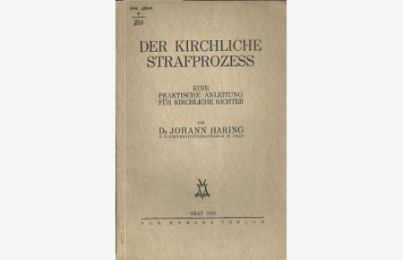Der kirchliche Strafprozess. Eine praktische Anleitung für kirchliche Richter.